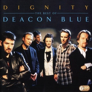 Dignity - The Best Of Deacon Blue (CD1)