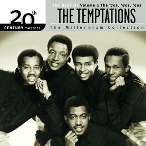 20th Century Masters - The Millennium Collection: The Best Of The Temptations, Vol. 2 - The 1970s, 80s, And 90s
