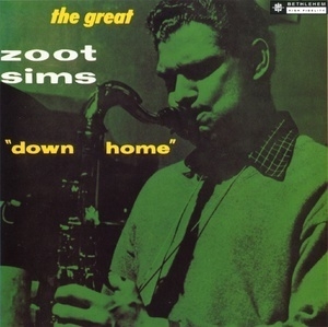 The Great Zoot Sims Down Home