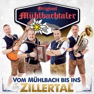 Vom Muhlbach bis ins Zillertal