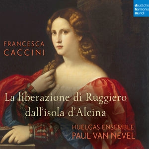 Francesca Caccini: La Liberazione Di Ruggiero Dall'isola D'alcina (live) 1
