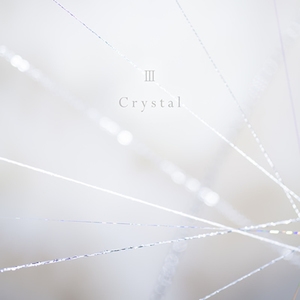 The Best of Chouchou -2007-2017- III-Crystal