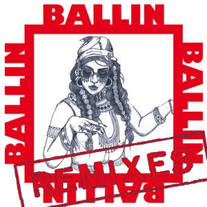 Ballin (Remixes)