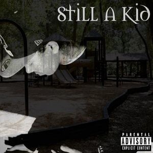 Still A Kid (Deluxe Edition)