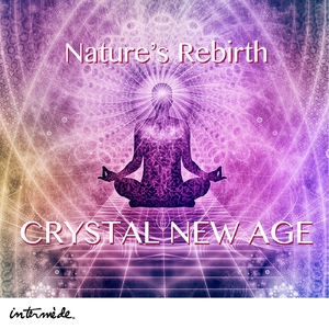 Crystal New Age: Nature's Rebirth