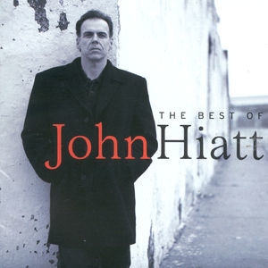 The Best Of John Hiatt