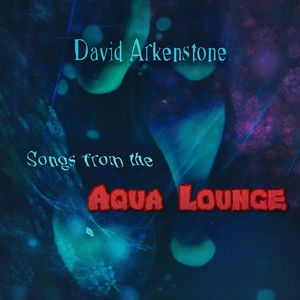 Songs From The Aqua Lounge