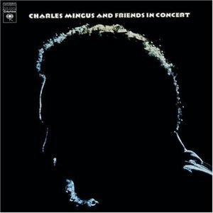 Charles Mingus & Friends In Concert (CD2)