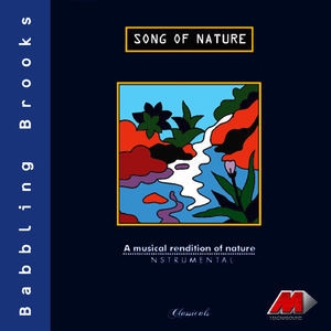 Song Of Nature: Babbling Brooks