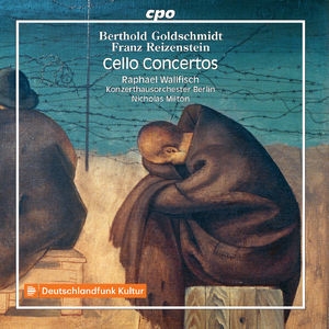 Goldschmidt & Reizenstein: Cello Concertos