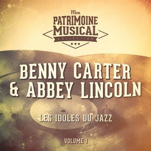 Les Idoles Du Jazz: Abbey Lincoln Et Benny Carter, Vol. 1