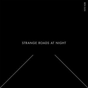 Strange Roads At Night