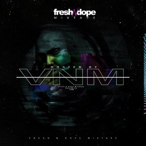 Fresh N Dope Mixtape (Hosted By Vnm)