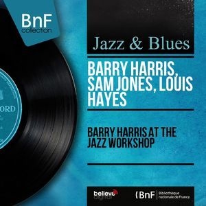Barry Harris At The Jazz Workshop (Live, Mono Version)