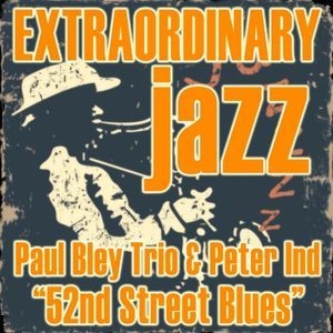 Extraordinary Jazz: 52nd Street Blues