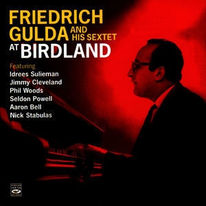 Friedrich Gulda And His Sextet At Birdland