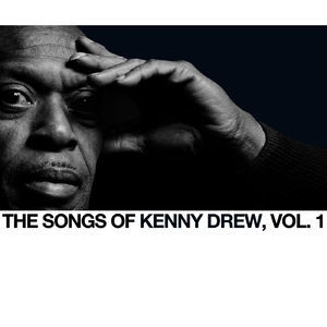 The Songs Of Kenny Drew, Vol. 1