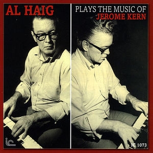 Al Haig Plays The Music Of Jerome Kern