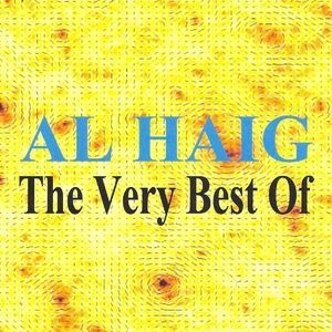 The Very Best Of Al Haig