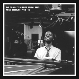 The Complete Ahmad Jamal Trio Argo Sessions 1956-62