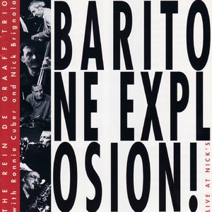 Baritone Explosion! - Live at Nick's