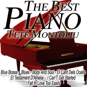 The Best Piano: Tete Montoliu