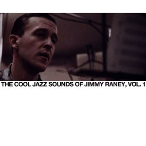 The Cool Jazz Sounds Of Jimmy Raney, Vol. 1
