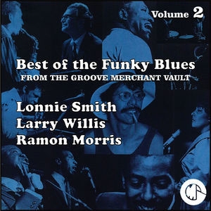 The Best Of The Funky Blues From The Groove Merchant Vault