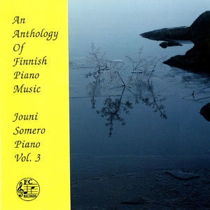 An Anthology Of Finnish Piano Music, Vol. 3