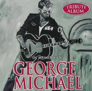 In Memory Of George Michael: Tribute Album