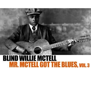 Mr. Mctell Got The Blues, Vol. 3