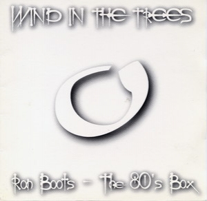 The 80's Box (CD3) - Wind in the Trees