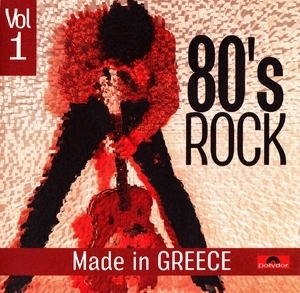 80's Rock - Made In Greece Vol. 1
