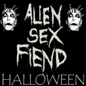 Alien Sex Fiend Halloween