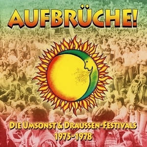 Aufbruche! Die Umsonst & Draussen Festivals (1975-78) [4CD] {Sireena 2038}