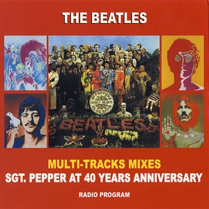 Sgt Pepper at 40 Years Anniversary - Multi-Tracks Mixes [2CD] 