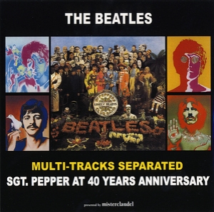 Sgt Pepper at 40 Years Anniversary - Multi-Tracks Separated