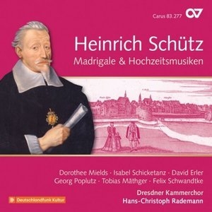 Heinrich Schutz Madrigale & Hochzeitsmusiken [Hi-Res]