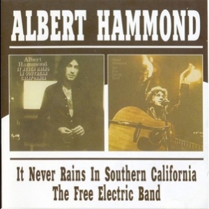 It Never Rains In Southern California / The Free Electric Band