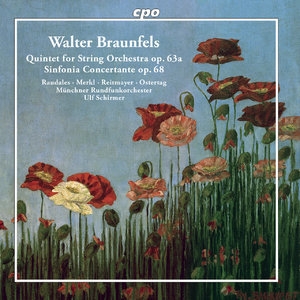 Braunfels String Quintet, Op. 63 & Sinfonia Concertante, Op. 68