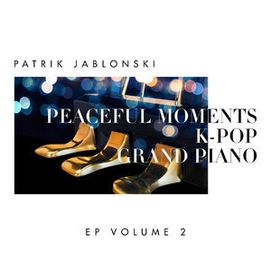 Peaceful Moments K-Pop Grand Piano Volume 2