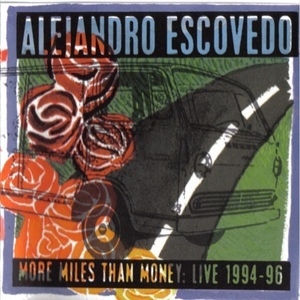 More Miles Than Money Live 1994-96