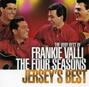 Jersey's Best: The Very Best Of Frankie Valli / The Four Seasons