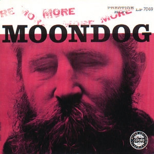 More Moondog The Story Of Moondog