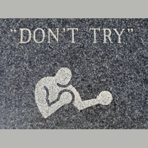 Don't Try