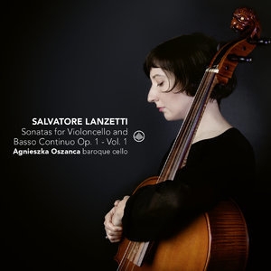 Salvatore Lanzetti Sonatas For Violoncello Solo And Basso Continuo, Op. 1, Vol. 1