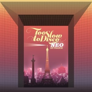 Too Slow To Disco Neo En France