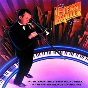 The Glenn Miller Story: Music From The Stereo Soundtrack