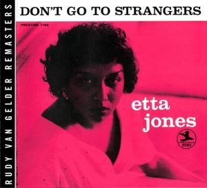 Don't Go To Strangers [RVG remasters] {2006 Prestige-Concord PRCD-30007-2}
