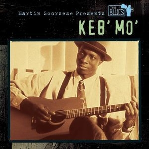 Martin Scorsese Presents The Blues Keb' Mo'
